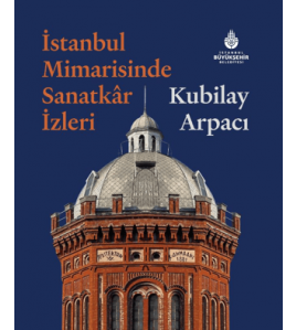 İstanbul Mimarisinde Sanatkar İzleri
