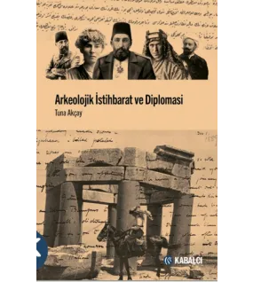 Arkeolojik İstihbarat ve Diplomasi Arkeolojik İstihbarat ve Diplomasi