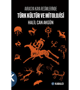 Avrasya Kaya Resimlerinde Türk Kültür ve Mitolojisi