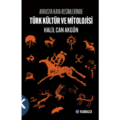 Avrasya Kaya Resimlerinde Türk Kültür ve Mitolojisi