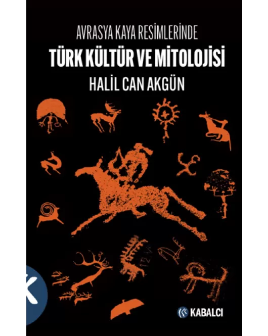 Avrasya Kaya Resimlerinde Türk Kültür ve Mitolojisi