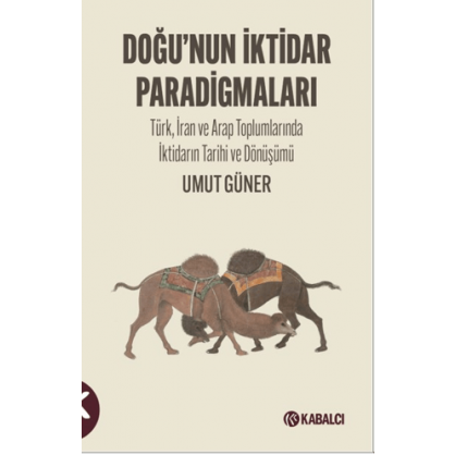 Doğu’nun İktidar Paradigmaları