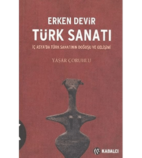 Erken Devir Türk Sanatı