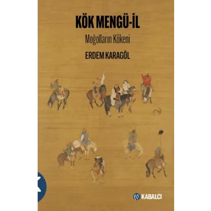 Kök Mengü-il Moğolların Kökeni Kök Mengü-il Moğolların Kökeni