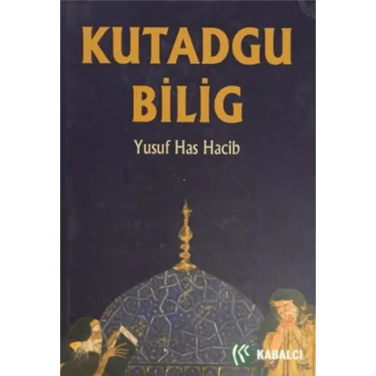 Kutadgu Bilig Kutadgu Bilig