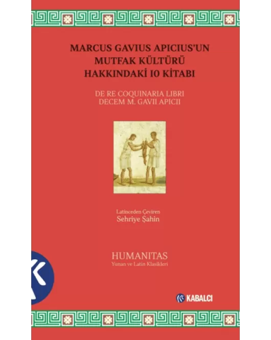 Marcus Gavius Apicius’un Mutfak Kültürü Hakkındaki 10 Kitabı