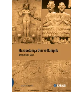 Mezopotamya Dini ve Rahiplik Mezopotamya Dini ve Rahiplik