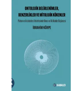 Ontolojik Belirlenimler, Benzerlikler ve Mitolojik Kökenler Ontolojik Belirlenimler, Benzerlikler ve Mitolojik Kökenler