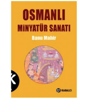 Osmanlı Minyatür Sanatı Osmanlı Minyatür Sanatı