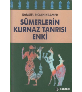 Sümerlerin Kurnaz Tanrısı Enki