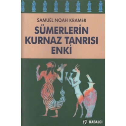 Sümerlerin Kurnaz Tanrısı Enki