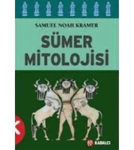 Sümer Mitolojisi Sümer Mitolojisi
