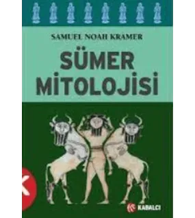 Sümer Mitolojisi Sümer Mitolojisi
