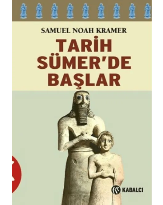 Tarih Sümer’de Başlar