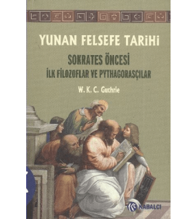 Yunan Felsefe Tarihi 1. Cilt