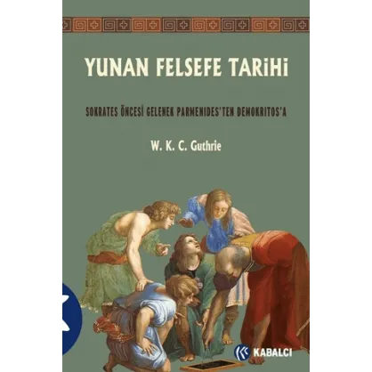Yunan Felsefe Tarihi 2. Cilt Yunan Felsefe Tarihi 2. Cilt