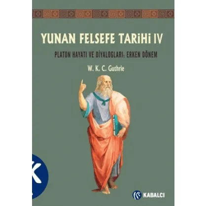 Yunan Felsefe Tarihi 4. Cilt Yunan Felsefe Tarihi 4. Cilt