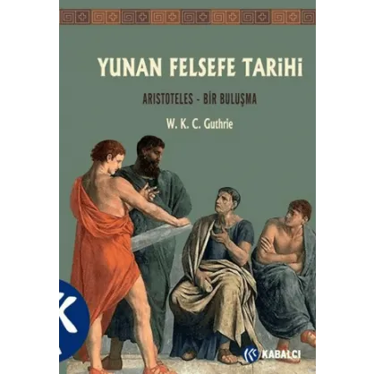 Yunan Felsefe Tarihi 6. Cilt Yunan Felsefe Tarihi 6. Cilt