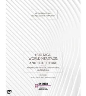 Heritage, World Heritage, and the Future Heritage, World Heritage, and the Future