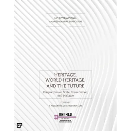 Heritage, World Heritage, and the Future Heritage, World Heritage, and the Future