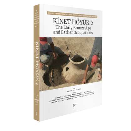 Kinet Höyük 2 The Early Bronze Age and Earlier Occupations