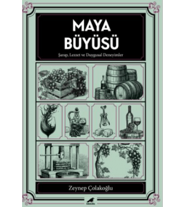 Maya Büyüsü Şarap Lezzet ve Duygusal Deneyimler