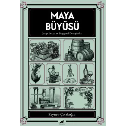 Maya Büyüsü Şarap Lezzet ve Duygusal Deneyimler