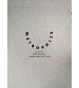 Metropolis; A City its People Way of Life