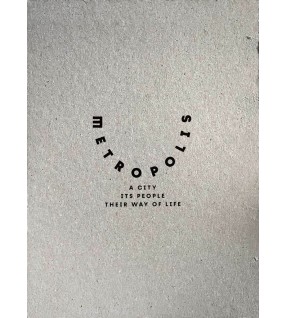 Metropolis; A City its People Way of Life