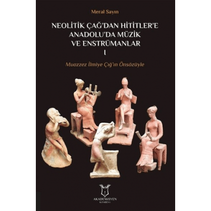 Neolitik Çağ'dan Hititler'e Anadolu'da Müzik ve Enstrümanları 1