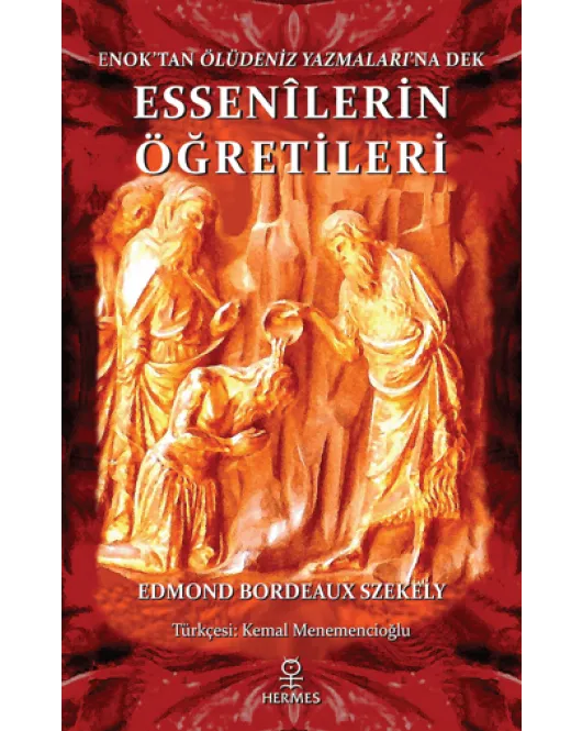 Enok'tan Ölüdeniz Yazmaları'na Dek Essenilerin Öğretileri