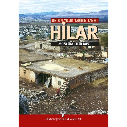 On Bin Yıllık Tarihin Tanığı Hilar