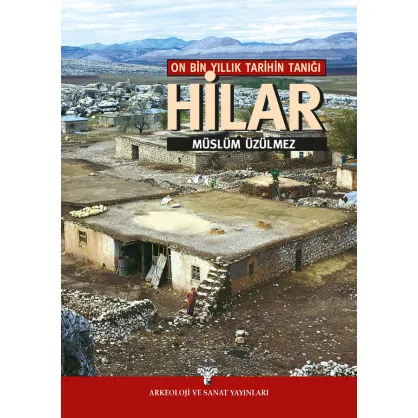 On Bin Yıllık Tarihin Tanığı Hilar
