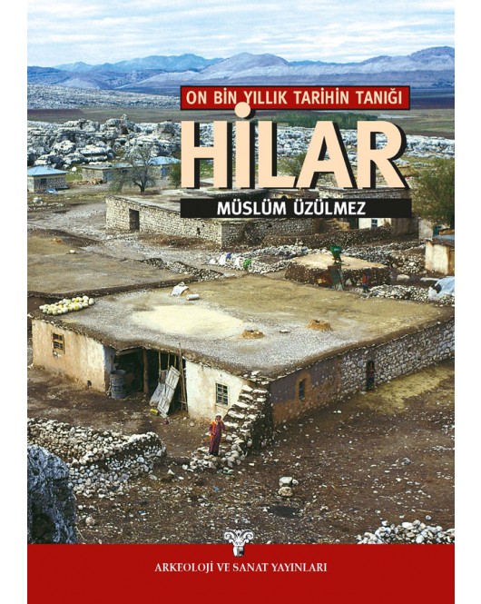 On Bin Yıllık Tarihin Tanığı Hilar On Bin Yıllık Tarihin Tanığı Hilar