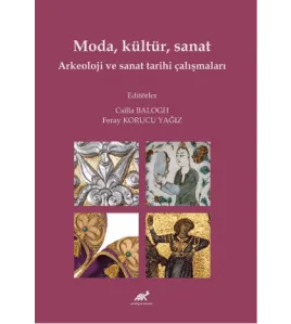 Moda, Kültür, Sanat Arkeoloji ve Sanat Tarihi Çalışmaları