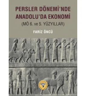 Persler Dönemi'nde Anadolu'da Ekonomi (MÖ 6. ve 5. Yüzyıllar) Persler Dönemi'nde Anadolu'da Ekonomi (MÖ 6. ve 5. Yüzyıllar)