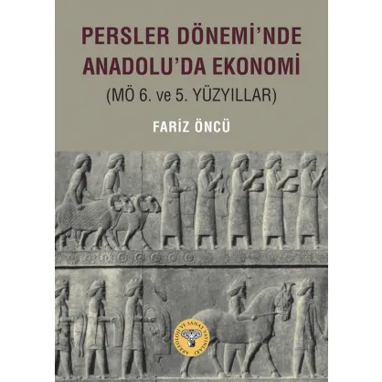 Persler Dönemi'nde Anadolu'da Ekonomi (MÖ 6. ve 5. Yüzyıllar)