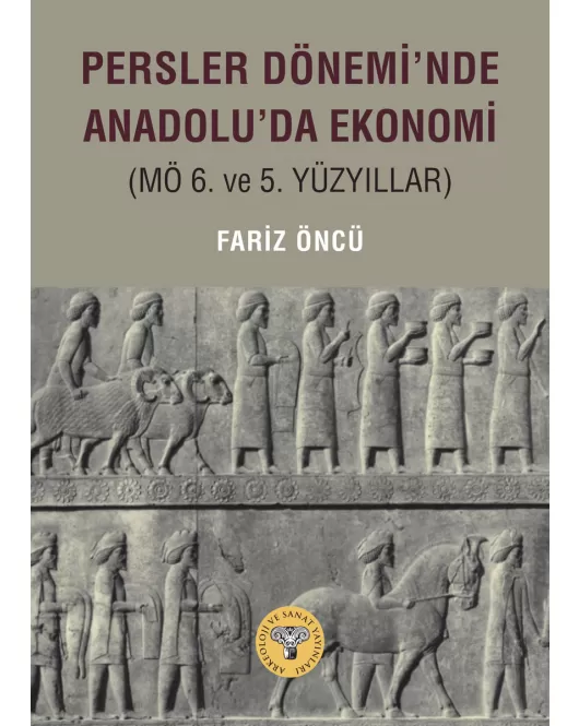 Persler Dönemi'nde Anadolu'da Ekonomi (MÖ 6. ve 5. Yüzyıllar)
