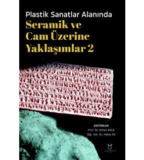 Plastik Sanatlar Alanında Seramik ve Cam Üzerine Yaklaşımlar 2