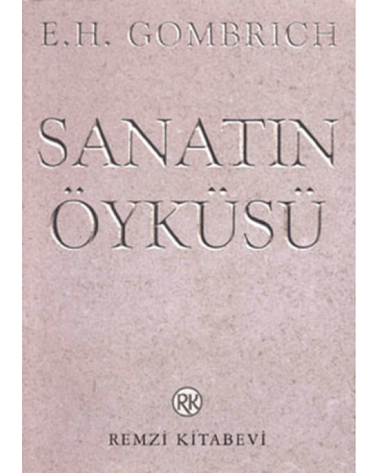 Sanatın Öyküsü Sanatın Öyküsü