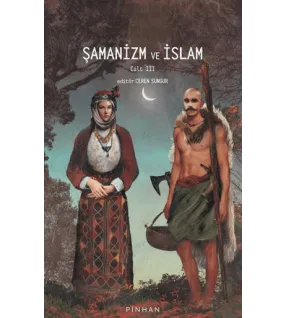 Şamanizm ve İslam - Cilt 3 Şamanizm ve İslam - Cilt 3