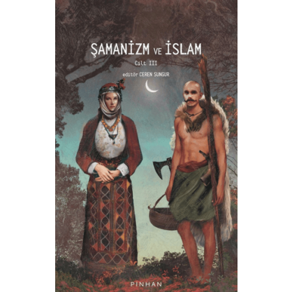 Şamanizm ve İslam - Cilt 3