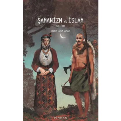 Şamanizm ve İslam - Cilt 3 Şamanizm ve İslam - Cilt 3