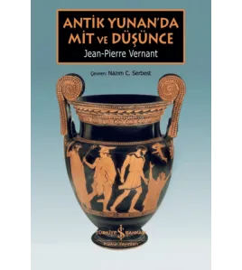 Antik Yunan’da Mit ve Düşünce Antik Yunan’da Mit ve Düşünce