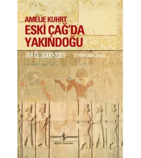Eski Çağ'da Yakındoğu (M.Ö. 3000-330) Eski Çağ'da Yakındoğu (M.Ö. 3000-330)