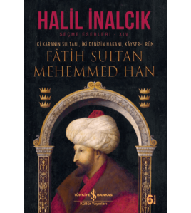 İki Karanın Sultanı İki Denizin Hakanı Kayser-i Rum - Fatih Sultan Mehemmed Han