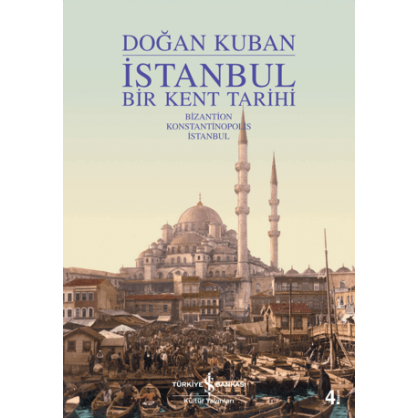 İstanbul - Bir Kent Tarihi