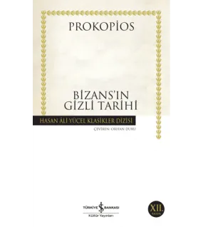 Bizans’ın Gizli Tarihi Prokopios Bizans’ın Gizli Tarihi Prokopios