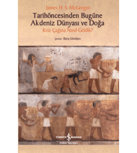 Tarihöncesinden Bugüne Akdeniz Dünyası ve Doğa