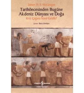 Tarihöncesinden Bugüne Akdeniz Dünyası ve Doğa Tarihöncesinden Bugüne Akdeniz Dünyası ve Doğa